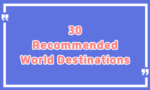 30recommended-worlddestinations01